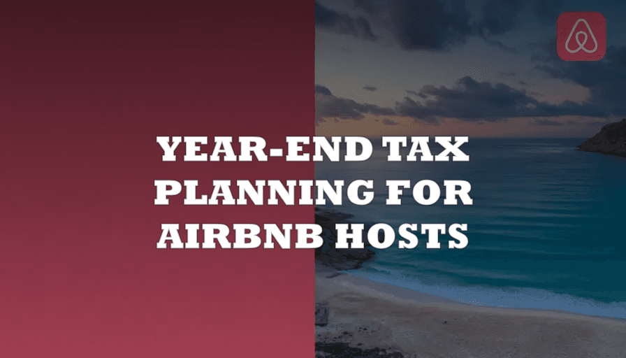 Year-End Tax Planning for Airbnb Hosts: A December Checklist