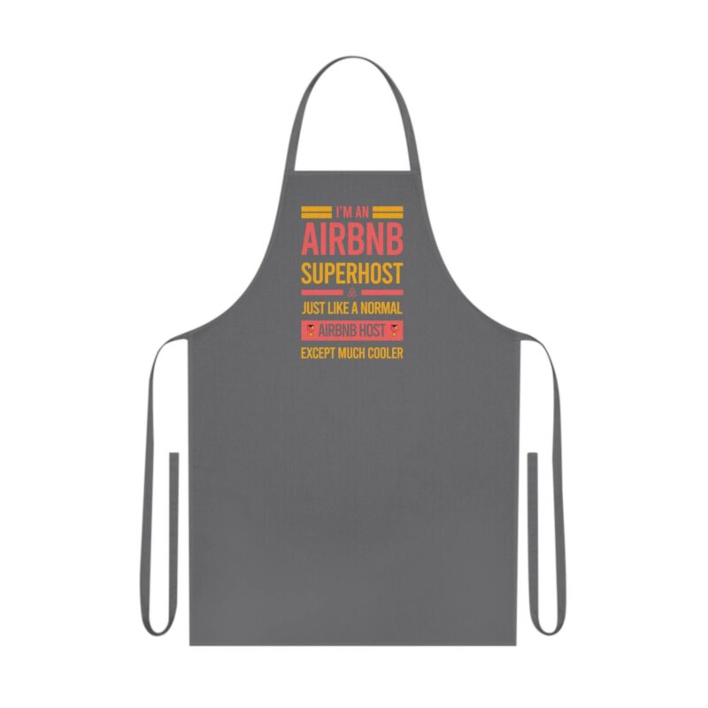 A gray "I'm an Airbnb Superhost Cotton Apron" featuring the text "I'm an Airbnb Superhost, just like a normal Airbnb host except much cooler" in colorful letters.