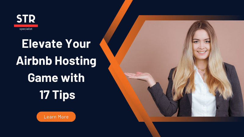 Airbnb Hosting Elevating your airbnb hosting game with 17 tips.