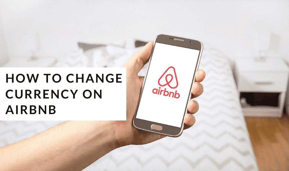 Airbnb Hosting Guide to currency change on Airbnb.