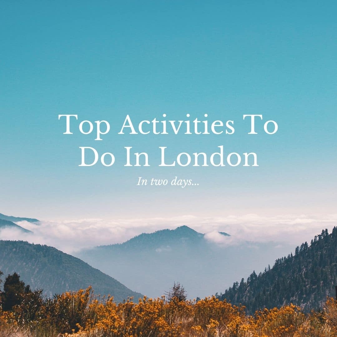 Activities to do in London in two days