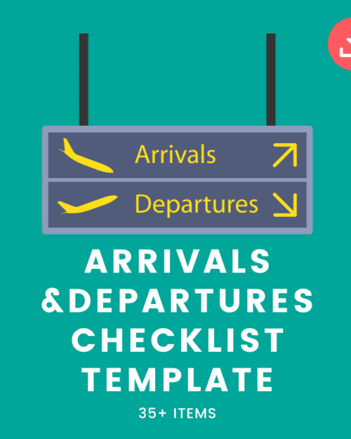 Arrivals and Departures Checklist Template