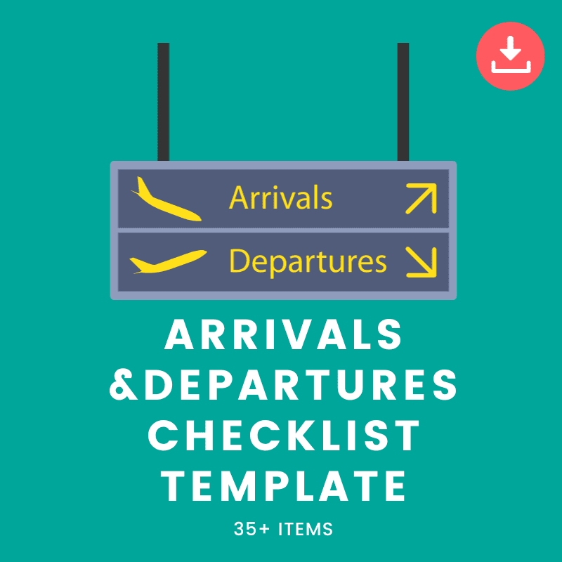 Arrivals and Departures Checklist Template