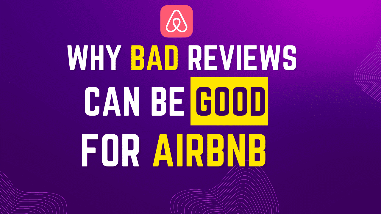 Why Negative Airbnb Reviews Can be Good