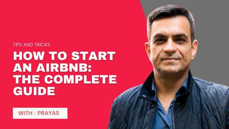 How to Start an Airbnb The Complete Guide