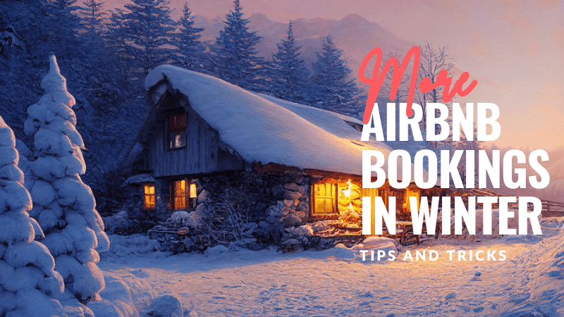 Maximizing Airbnb Bookings in the Winter Months