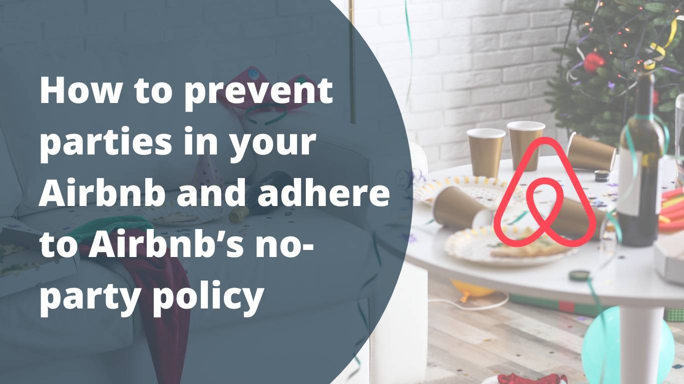 How to prevent parties in your Airbnb and adhere to Airbnb’s no-party policy