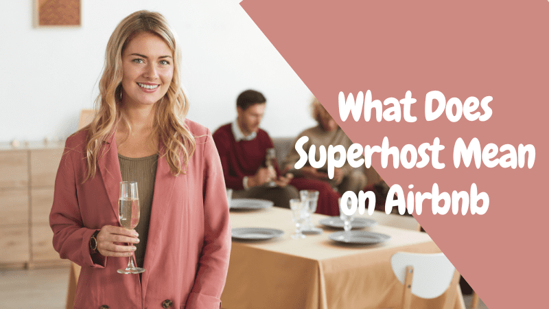 Airbnb Hosting Wondering about the benefits of being a Superhost on Airbnb?