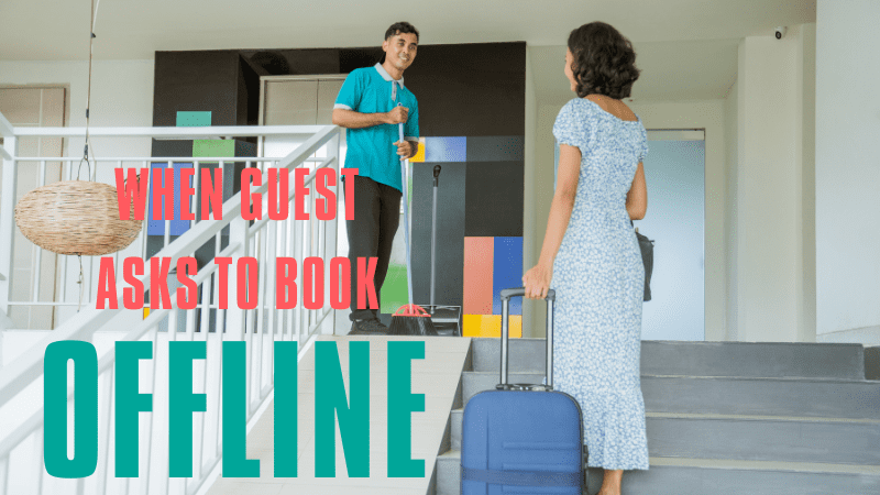 What to Do When a Guest Asks to Book Offline
