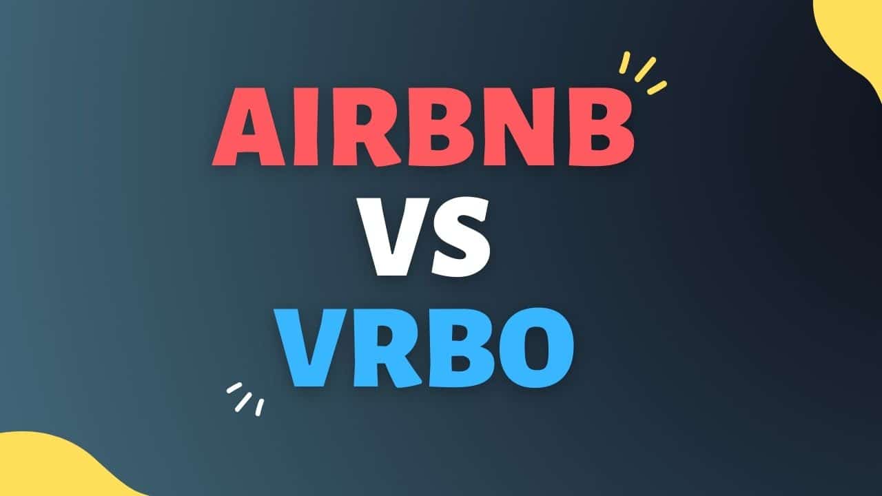 Airbnb vs. Vrbo: Comparing the Largest Short-Term Rental Platforms